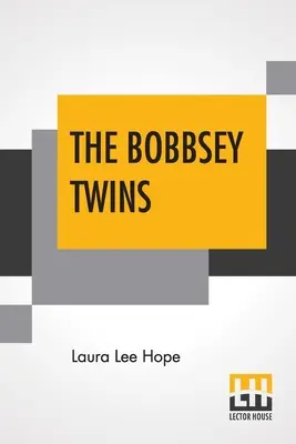 Dvojčatá Bobbseyovci: Alebo veselé dni doma i vonku - The Bobbsey Twins: Or Merry Days Indoors And Out