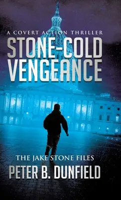 Kamenná pomsta: Vražedná pomsta: tajný akčný thriller - Stone-Cold Vengeance: A Covert Action Thriller