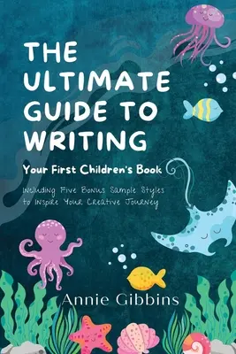 Ultimátny sprievodca písaním detských kníh - The Ultimate Guide to Writing a Children's Book