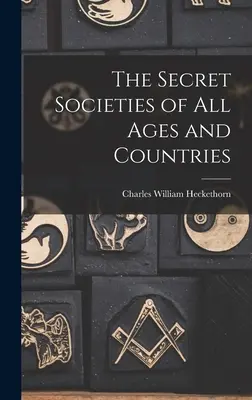 Tajné spoločnosti všetkých vekov a krajín - The Secret Societies of All Ages and Countries