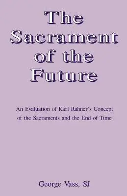 Sviatosť budúcnosti - The Sacrament of the Future