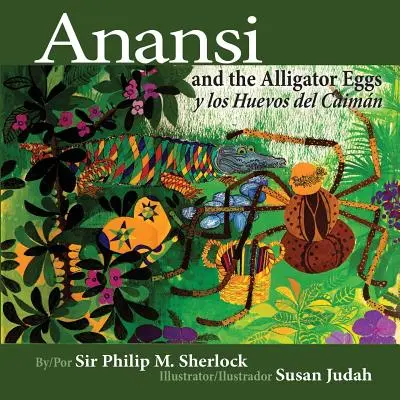 Anansi a aligátorové vajcia y Los Huevos del Caiman - Anansi and the Alligator Eggs y Los Huevos del Caiman