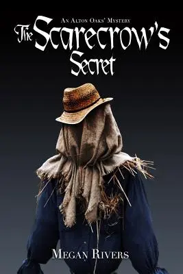 Strašákovo tajomstvo: Záhada Alton Oaks - The Scarecrow's Secret: An Alton Oaks Mystery
