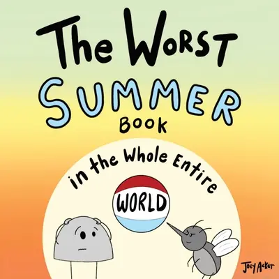 Najhoršia letná kniha na celom svete - The Worst Summer Book in the Whole Entire World