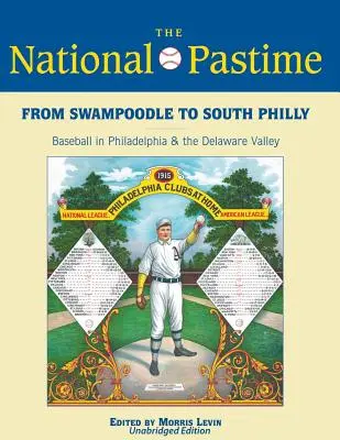 Od Swampoodle po South Philly: Bejzbal vo Filadelfii a v údolí Delaware - From Swampoodle to South Philly: Baseball in Philadelphia & the Delaware Valley