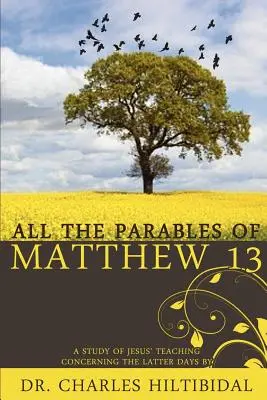 Všetky podobenstvá z Matúšovho evanjelia trinásť - All the Parables of Matthew Thirteen