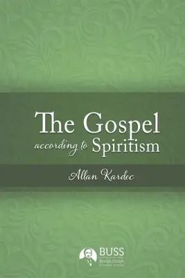 Evanjelium podľa špiritizmu - The Gospel According to Spiritism