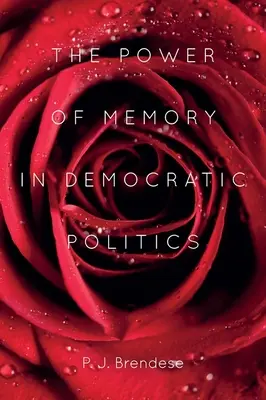 Sila pamäti v demokratickej politike - The Power of Memory in Democratic Politics