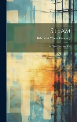 Para: Jej výroba a použitie - Steam: Its Generation and Use