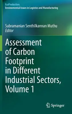 Hodnotenie uhlíkovej stopy v rôznych priemyselných odvetviach, zväzok 1 - Assessment of Carbon Footprint in Different Industrial Sectors, Volume 1