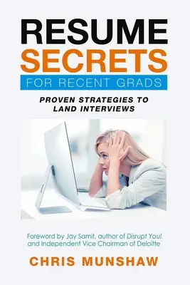 Tajomstvá životopisu pre čerstvých absolventov: Osvedčené stratégie na získanie pohovoru - Resume Secrets for Recent Grads: Proven Strategies to Land Interviews