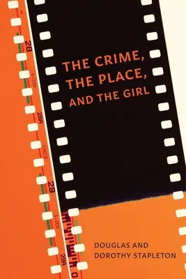 Zločin, miesto a dievča - The Crime, The Place, and The Girl