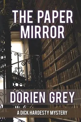 Papierové zrkadlo (Záhada Dicka Hardesta, #10) - The Paper Mirror (A Dick Hardesty Mystery, #10)