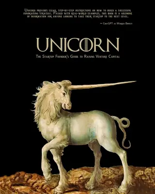 Jednorožec - Sprievodca zakladateľa startupu pri získavaní rizikového kapitálu - Unicorn - The Startup Founder's Guide to Raising Venture Capital