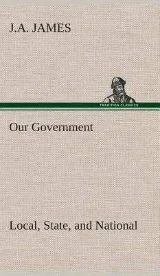 Naša vláda: Miestna, štátna a národná vláda: Idaho Edition - Our Government: Local, State, and National: Idaho Edition