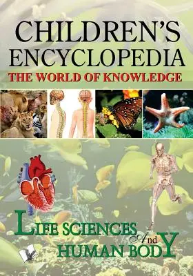 Detská encyklopédia - Náuka o živote a ľudskom tele - Children'S Encyclopedia - Life Science and Human Body