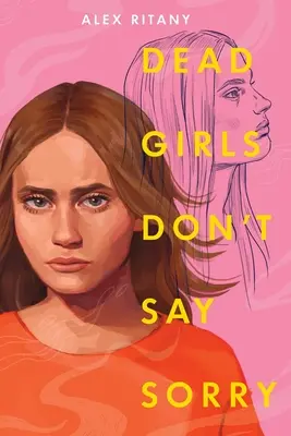 Mŕtve dievčatá sa neospravedlňujú - Dead Girls Don't Say Sorry