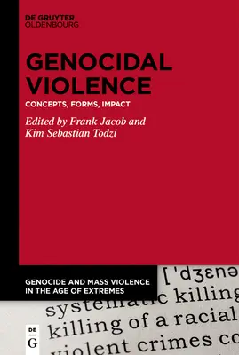 Genocidné násilie: Koncepty, formy, vplyv - Genocidal Violence: Concepts, Forms, Impact