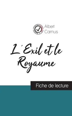 Vyhnanstvo a kráľovstvo od Alberta Camusa (správa o knihe a úplná analýza diela) - L'Exil et le Royaume de Albert Camus (fiche de lecture et analyse complte de l'oeuvre)