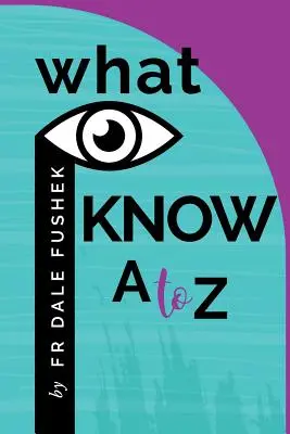 Čo viem - od A po Z - What I Know - A to Z