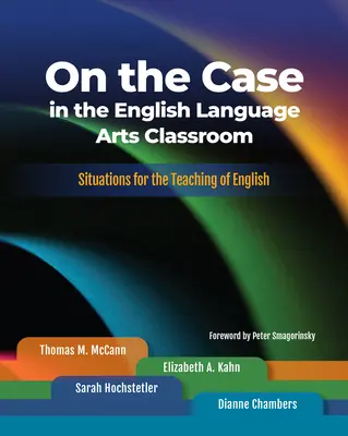 Prípad v triede anglického jazyka: Situácie na vyučovaní anglického jazyka - On the Case in the English Language Arts Classroom: Situations for the Teaching of English