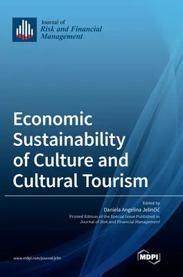 Ekonomická udržateľnosť kultúry a kultúrneho turizmu - Economic Sustainability of Culture and Cultural Tourism