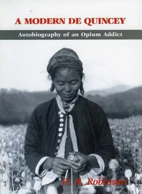 Moderný De Quincey: Autobiografia závislého na ópiu - A Modern De Quincey: Autobiography of an Opium Addict