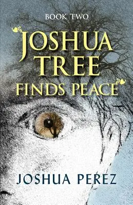 Joshua Tree Finds Peace, Book Two