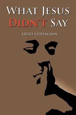 Čo Ježiš nepovedal - What Jesus Didn't Say
