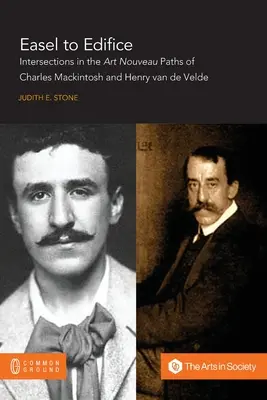 Od plátna po stavbu: Mackintosha a Henryho van de Veldeho - Easel to Edifice: Intersections in the Principles and Practice of C.R. Mackintosh and Henry van de Velde