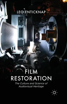 Reštaurovanie filmov: Kultúra a veda o audiovizuálnom dedičstve - Film Restoration: The Culture and Science of Audiovisual Heritage