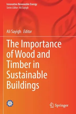 Význam dreva a drevnej hmoty v udržateľných budovách - The Importance of Wood and Timber in Sustainable Buildings
