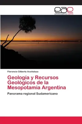Geologa y Recursos Geolgicos de la Mesopotamia Argentina