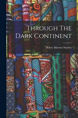 Cez temný kontinent - Through The Dark Continent