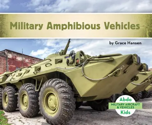 Vojenské obojživelné vozidlá - Military Amphibious Vehicles