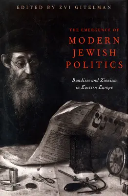 Vznik modernej židovskej politiky: Bundizmus a sionizmus vo východnej Európe - The Emergence Of Modern Jewish Politics: Bundism And Zionism In Eastern Europe