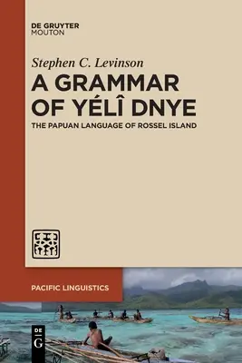 Gramatika Yl Dnye: Gramatika papuánskeho jazyka ostrova Rossel - A Grammar of Yl Dnye: The Papuan Language of Rossel Island