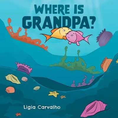 Kde je dedko? - Where is Grandpa?