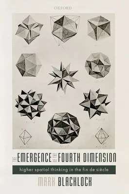 Vznik štvrtého rozmeru: Vyššie priestorové myslenie v období Fin de Siecle - The Emergence of the Fourth Dimension: Higher Spatial Thinking in the Fin de Siecle