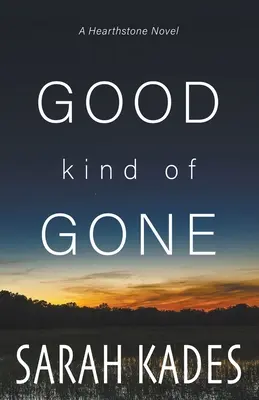 Dobrý druh odchodu - Good Kind of Gone