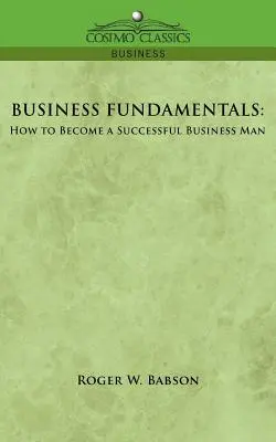 Základy podnikania: Ako sa stať úspešným obchodníkom - Business Fundamentals: How to Become a Successful Business Man