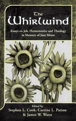 Víchrica: Eseje o práci, hermeneutike a teológii na pamiatku Jane Morseovej - The Whirlwind: Essays on Job, Hermeneutics and Theology in Memory of Jane Morse