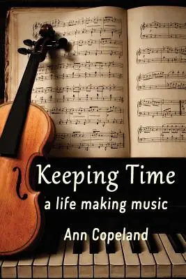Keeping Time: Život v hudbe - Keeping Time: A Life Making Music