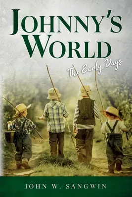 Johnnyho svet: The Early Days: The Early Days - Johnny's World: The Early Days