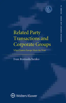 Transakcie so spriaznenými osobami a skupiny podnikov: Keď sa východná Európa stretáva so Západom - Related Party Transactions and Corporate Groups: When Eastern Europe Meets the West