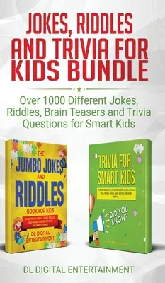 Vtipy, hádanky a zaujímavosti pre deti Bundle: Viac ako 1000 rôznych vtipov, hádaniek, hlavolamov a zaujímavostí pre inteligentné deti - Jokes, Riddles and Trivia for Kids Bundle: Over 1000 Different Jokes, Riddles, Brain Teasers and Trivia Questions for Smart Kids