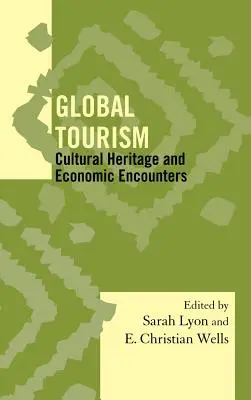 Globálny cestovný ruch: Kultúrne dedičstvo a hospodárske stretnutia - Global Tourism: Cultural Heritage and Economic Encounters