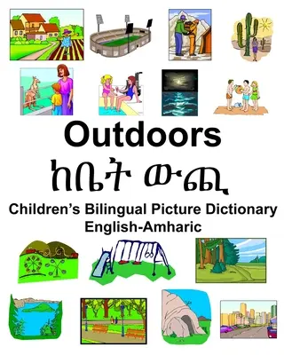 Anglicko-amharský vonkajší/ከቤት ውጪ Detský dvojjazyčný obrázkový slovník - English-Amharic Outdoors/ከቤት ውጪ Children's Bilingual Picture Dictionary