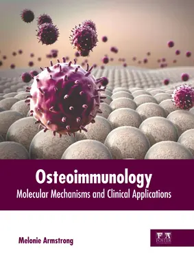 Osteoimunológia: Molekulárne mechanizmy a klinické aplikácie - Osteoimmunology: Molecular Mechanisms and Clinical Applications