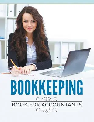Kniha účtovníctva pre účtovníkov - Bookkeeping Book For Accountants